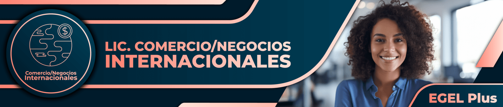 Licenciatura en Negocios Internacionales Egel Plus