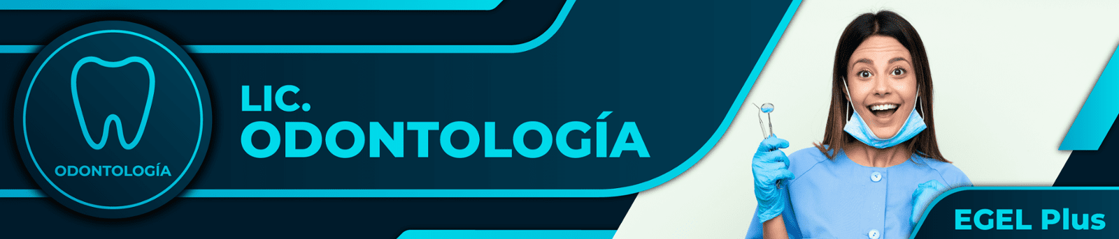 Licenciatura en Odontología Egel Plus