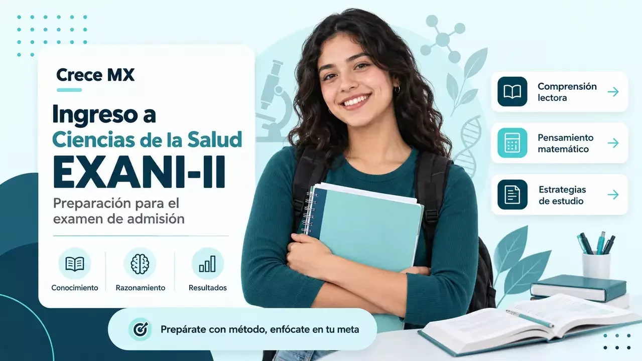 Curso de ingreso a Ciencias de la Salud EXANI-II de Crece MX